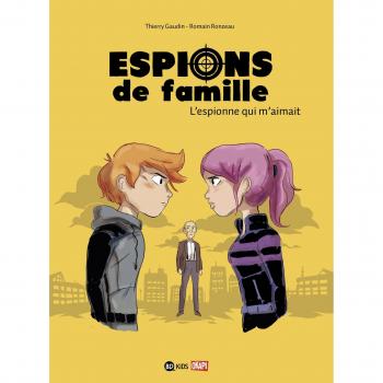 Espions de famille, Tome 5 : L'espionne qui m'aimait