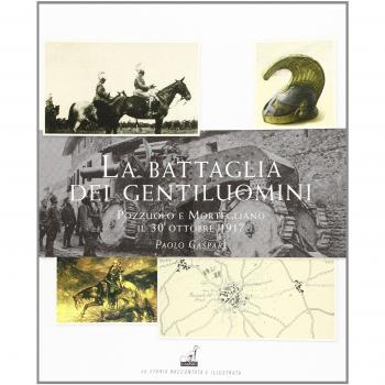La battaglia dei gentiluomini. Pozzuolo e Mortegliano il 30 ottobre 1917