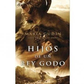 Hijos de un rey godo. Trilogia el sol del reino