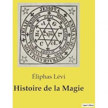 Lévi, Éliphas: Histoire de la Magie