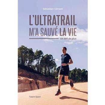 L'ultratrail m'a sauvé la vie