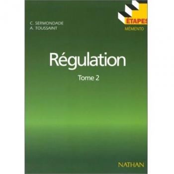 REGULATION. Tome 2, Identifications, stabilité, réglages (Etapes)