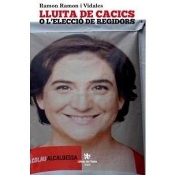 Lluita de cacics o l'elecció de regidors.