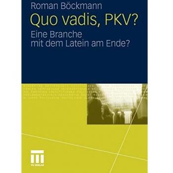 Quo vadis, PKV?: Eine Branche mit dem Latein am Ende?