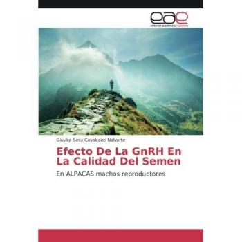 Cavalcanti Nalvarte, Giuvika Sesy: Efecto De La GnRH En La Calidad Del Semen