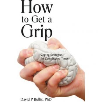 How to Get a Grip: Coping Strategies for Complicated Times