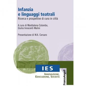 Infanzia e linguaggi teatrali. Ricerca e prospettive di cura in città
