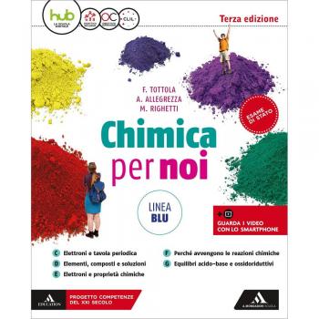 Chimica per noi. Ediz. blu. Per il secondo biennio dei Licei. Con e-book. Con espansione online