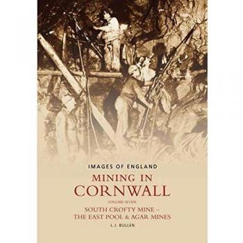 Mining In Cornwall, Volume 7: South Crofty Mine