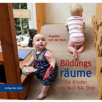 Beek, Angelika von der Bildungsräume Für Kinder Von Null Bis Drei