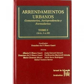 Arrendamientos Urbanos . Comentarios , Jurisprudencia y Formularios 2 Tomos