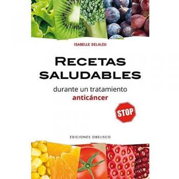 Recetas saludables durante tratamiento anticáncer (Tapa blanda).