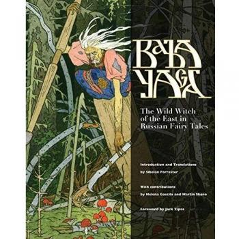 Baba Yaga : The Wild Witch of the East in Russian Fairy Tales