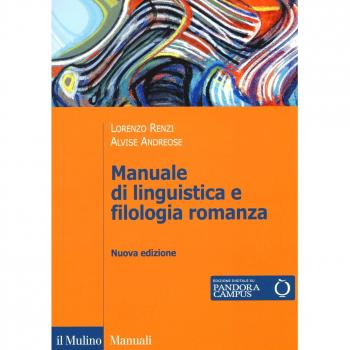 Manuale di linguistica e filologia romanza. Con e-book
