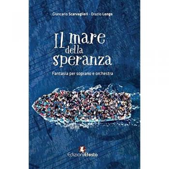 Il mare della speranza. Fantasia per soprano e orchestra. Con partitura