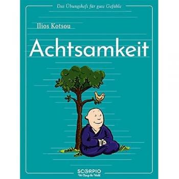 Das Übungsheft für gute Gefühle – Achtsamkeit