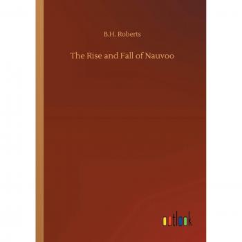 The Rise and Fall of Nauvoo