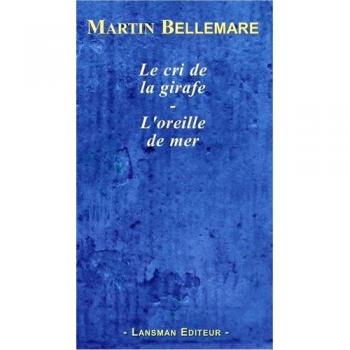 Le cri de la girafe, l’oreille de mer
