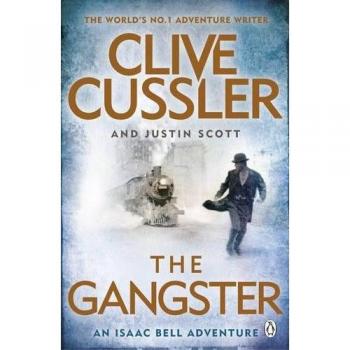 Clive Cussler The Gangster: Isaac Bell #9