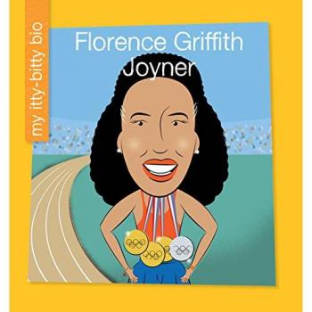 Florence Griffith Joyner (My Itty-Bitty Bio)
