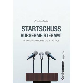 Startschuss Bürgermeisteramt, Ratgeber von Christian Dralle