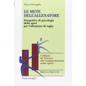 Le mete dell'allenatore. Prospettive di psicologia dello sport per l'allenatore di rugby