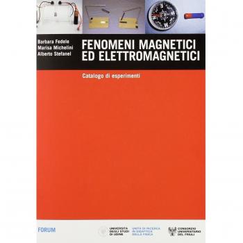 Fenomeni magnetici ed elettromagnetici. Catalogo di esperimenti