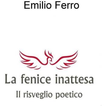 La fenice inattesa. Il risveglio poetico
