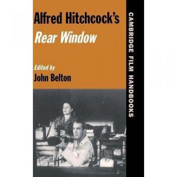 Alfred Hitchcock's Rear Window, Cambridge Film Classics
