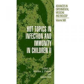 Hot Topics in Infection and Immunity in Children II