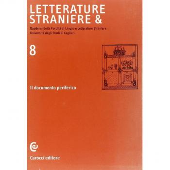 Letterature straniere &. Quaderni della Facoltà di lingue e letterature straniere dell'Università degli studi di Cagliari. Il documento periferico