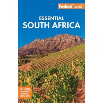 Fodor's Essential South Africa : With the Best Safari Destinations and Wine Regions, by Fodor's Travel Guides