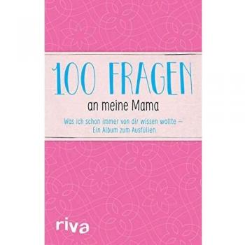 100 Fragen an meine Mama