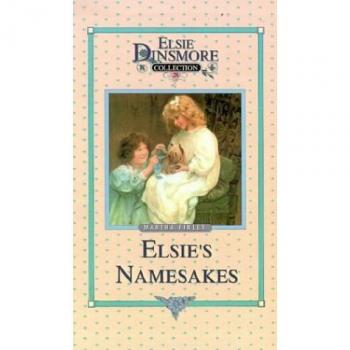 Elsie and Her Namesake, Book 28