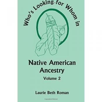 Who's Looking for Whom in Native American Ancestry Volume 2
