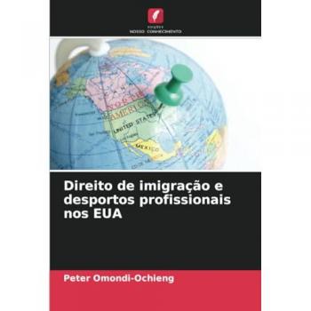 Omondi-Ochieng, Peter: Direito de imigração e desportos profissionais nos EUA