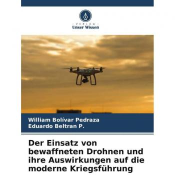 Der Einsatz von bewaffneten Drohnen und ihre Auswirkungen auf die moderne Kriegsführung