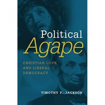 Jackson, Timothy P: Political Agape