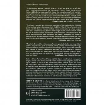 The Rhetorical Leadership of Fulton J. Sheen Norman Vincent Peale and Billy Graham in the Age of Extremes by Timothy H. Sherwood
