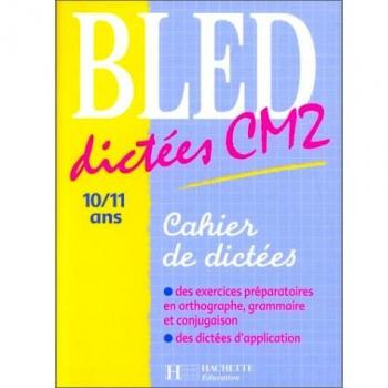 Cahier de dictées Bled CM2