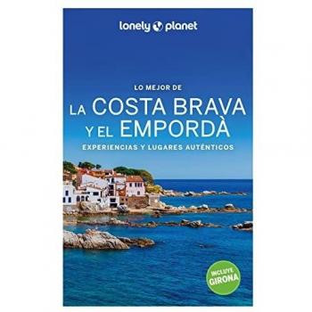 Jordi Monner Lo Mejor De La Costa Brava Y El Empordà 2 (Guías Lo Mejor De Región Lonely Planet)