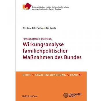 Familienpolitik in Österreich: Wirkungsanalyse familienpolitischer Maßnahmen des Bundes
