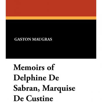 Memoirs of Delphine De Sabran, Marquise De Custine