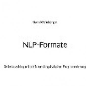 NLP-Formate: Selbstcoaching mittels Neurolinguistischer Programmierung