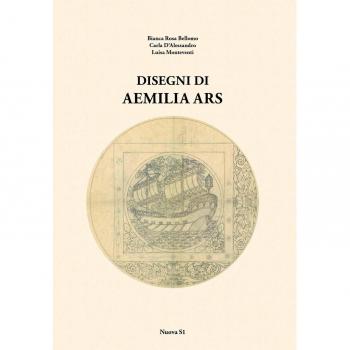Disegni di Aemilia Ars. Ediz. illustrata