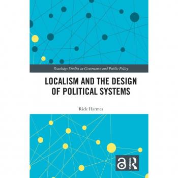 Localism and the Design of Political Systems