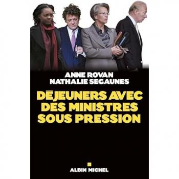 Déjeuners avec des ministres sous pression