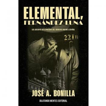Elemental, Fernández-Luna. Los Archivos Desconocidos del Sherlock Holmes Español