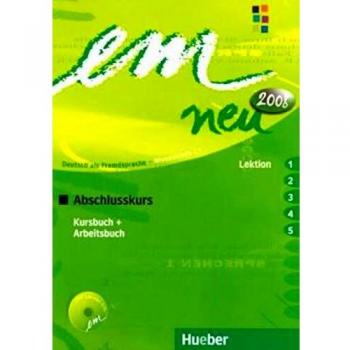 Michaela Perlmann-Balme Em Neu 2008 Abschlusskurs: Deutsch Als Fremdsprache / Kursbuch + Arbeitsbuch, Lektion 1-5 Mit Arbeitsbuch-Audio-Cd: Deutsch Als Fremdsprache Niveaustufe C1. Ein Lehrwerk Im Baukastensystem