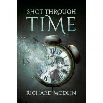 Modlin, Richard: Shot Through Time